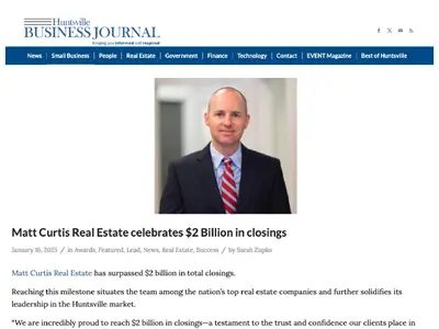Matt Curtis Real Estate has surpassed $2 billion in total closings, reinforcing its position as a leading real estate team in Huntsville and across Alabama. The milestone reflects the trust of its clients, the dedication of its agents and administrative t